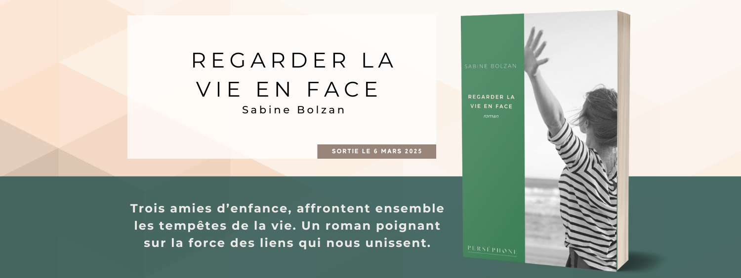 Regarder la vie en face de Sabine Bolzan